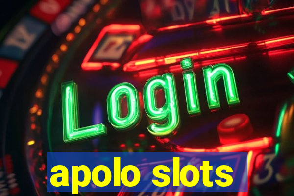 apolo slots